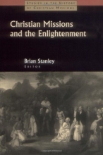 Cover art for Christian Missions and the Enlightenment (Studies in the History of Christian Missions)