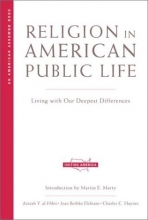 Cover art for Religion in American Public Life: Living with Our Deepest Differences (American Assembly Books)