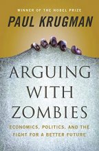 Cover art for Arguing with Zombies: Economics, Politics, and the Fight for a Better Future