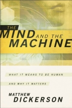 Cover art for Mind and the Machine, The: What It Means to Be Human and Why It Matters