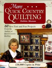 Cover art for More Quick Country Quilting: 60 New Fast and Fun Projects (Rodale Quilt Book)