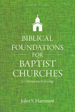 Cover art for Biblical Foundations for Baptist Churches: A Contemporary Ecclesiology