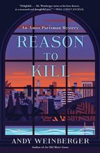 Cover art for Reason To Kill: An Amos Parisman Mystery (Amos Parisman Mysteries, 2)