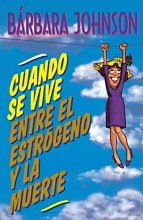 Cover art for Cuando se vive entre el estrógeno y la muerte