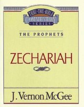 Cover art for The Prophets: Zechariah (Thru the Bible Commentary Series)