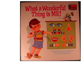 Cover art for Very Nice Disneyland Stereo Lp - What A Wonderful Thing Is Me! - Disneyland Records - 1973