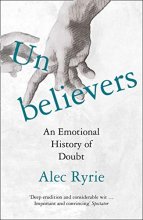 Cover art for Unbelievers: An Emotional History of Doubt