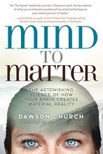 Cover art for Mind to Matter: The Astonishing Science of How Your Brain Creates Material Reality