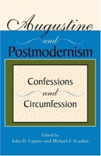 Cover art for Augustine and Postmodernism: Confessions and Circumfession (Indiana Series in the Philosophy of Religion)