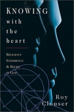 Cover art for Knowing with the Heart: Religious Experience & Belief in God