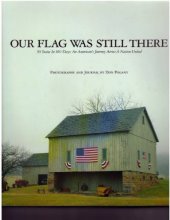 Cover art for Our flag was still there: 50 states in 100 days : an American's journey across a nation united