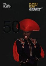 Cover art for Fifty Women's Fashion Icons that Changed the World (Design Museum Fifty)