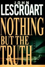 Cover art for Nothing but the Truth (Series Starter, Dismas Hardy #6)