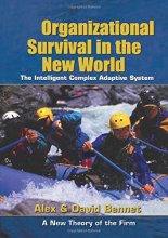 Cover art for Organizational Survival in the New World: The Intelligent Complex Adaptive System (KMCI Press)