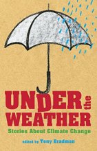 Cover art for Under the Weather: Stories About Climate Change