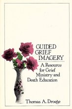 Cover art for Guided Grief Imagery: A Resource for Grief Ministry and Death Education