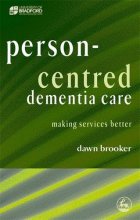 Cover art for Person Centred Dementia Care: Making Services Better
