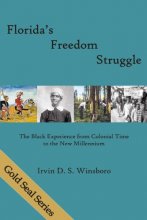 Cover art for Florida's Freedom Struggle: The Black Experience from Colonial Time to the New Millennium