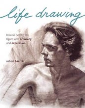 Cover art for Life Drawing: How To Portray The Figure With Accuracy And Expression