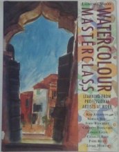 Cover art for Watercolour Masterclass: Learning from Professional Artists at Work