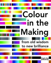 Cover art for Colour in the Making: From Old Wisdom to New Brilliance
