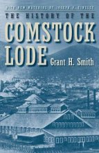 Cover art for The History Of The Comstock Lode (Nevada Bureau of Mines and Geology Special Publication)