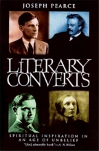 Cover art for Literary Converts: Spiritual Inspiration in an Age of Unbelief