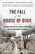 Cover art for The Fall of the House of Dixie: The Civil War and the Social Revolution That Transformed the South