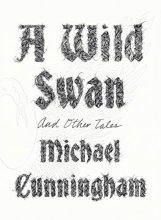 Cover art for A Wild Swan: And Other Tales