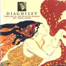 Cover art for Diaghilev: Creator of the Ballets Russes
