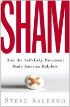 Cover art for Sham: How the Self-Help Movement Made America Helpless