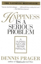 Cover art for Happiness Is a Serious Problem: A Human Nature Repair Manual