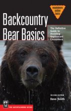 Cover art for Backcountry Bear Basics: The Definitive Guide to Avoiding Unpleasant Encounters (Mountaineers Outdoor Basics)