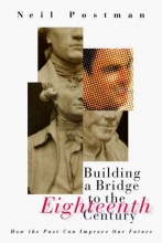 Cover art for Building a Bridge to the 18th Century: How the Past Can Improve Our Future