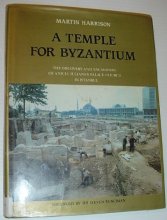 Cover art for A Temple for Byzantium: The Discovery and Excavation of Anicia Juliana's Palace-Church in Istanbul