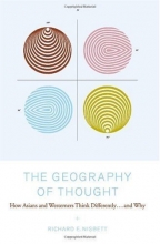 Cover art for The Geography of Thought : How Asians and Westerners Think Differently...and Why