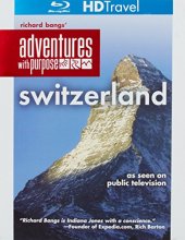 Cover art for Richard Bangs' Adventures with Purpose: Switzerland [Blu-ray]