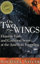 Cover art for On Two Wings: Humble Faith and Common Sense at the American Founding