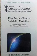 Cover art for What Are the Chances? Probability Made Clear. Lecture Transcript and Course Guidebook