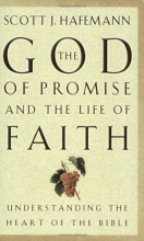 Cover art for The God of Promise and the Life of Faith: Understanding the Heart of the Bible