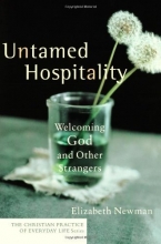 Cover art for Untamed Hospitality: Welcoming God and Other Strangers (The Christian Practice of Everyday Life)