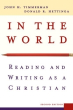 Cover art for In the World: Reading and Writing as a Christian