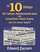 Cover art for The Ten Things All Future Mathematicians and Scientists Must Know: (But are Rarely Taught)