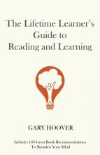 Cover art for The Lifetime Learner's Guide to Reading and Learning