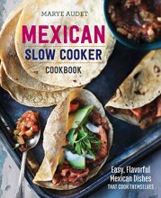 Cover art for Mexican Slow Cooker Cookbook: Easy, Flavorful Mexican Dishes That Cook Themselves