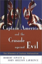 Cover art for Captain America and the Crusade Against Evil: The Dilemma of Zealous Nationalism
