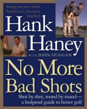 Cover art for No More Bad Shots: Shot by Shot, Round by Round - A Foolproof Guide to Better Golf