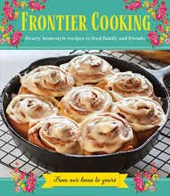 Cover art for Frontier Cooking: Hearty Homestyle Recipes to Feed Family and Friends