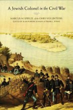 Cover art for A Jewish Colonel in the Civil War: Marcus M. Spiegel of the Ohio Volunteers
