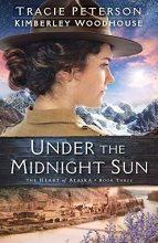 Cover art for Under the Midnight Sun (The Heart of Alaska)